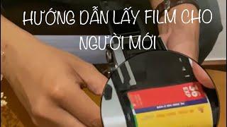 Làm sao để LẤY FILM ra khỏi máy ảnh film? HƯỚNG DẪN CHI TIẾT CÁCH TUA ,LẤY FILM VÀ TRÁNG FILM