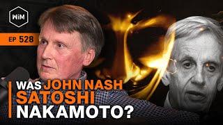 Was John Nash Satoshi Nakamoto? with Bryan Solstin (WiM528)