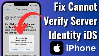 How To Fix Cannot Verify Server Identity Error on iPhone in iOS 16