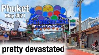 PATONG BEACH Phuket May 2021 - pretty devastated