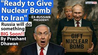 RUSSIA TO GIVE IRAN NUCLEAR BOMB? Something Big is a about to happen soon