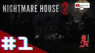 Nightmare House 2 - Part 1 - THE PROLOGUE