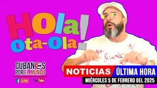 Alex Otaola en vivo, últimas noticias de Cuba - Hola! Ota-Ola (miércoles 5 de febrero de 2025)