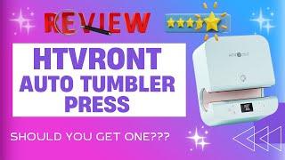 HTVRONT Automatic Tumbler Press Review | Best Tumbler Press Machine for DIY Projects!