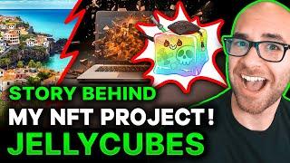 The Story Behind Starting Jellycubes - My Crypto Journey Creating an NFT Project