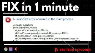 Fix A Javascript error occurred in the main process in Windows 7/8/8.1/10/11 (Step-by-step Guide)