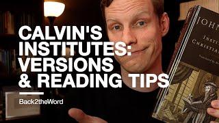 Why Read Calvin's Institutes? What versions exist? Tips for finishing! // John Calvin's Institutes