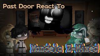 Past Doors React To Mandela Z-Mixed 【ENCOUNTER Z-Mixed】 & 【T.H.I.N.K Z-Mixed】English ver