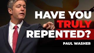 How Do You Know You’ve Truly Repented? | Paul Washer