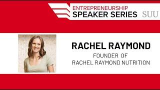 Rachel Raymond | SUU Entrepreneurship Speaker Series