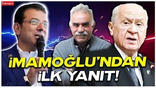 Ekrem İmamoğlu’ndan Devlet Bahçeli’nin Abdullah Öcalan çağrısına üstü kapalı ilk cevap!