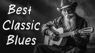 Best Classic Blues  Whiskey Blues Music to Soothe a Heavy Heart  Best of Blues Songs 2025