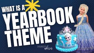 What is a yearbook theme? | Organized Adviser