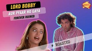 Aur Pyaar Ho Gaya |  Aishwarya Rai debut | Boombastic India roast | Forever Ruined