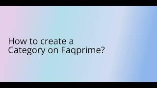 How to create a Category on Faqprime?