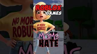 Sus roblox games MOM hates! NO MORE ROBUX! #shorts #roblox