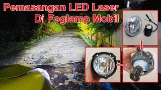 Pemasangan LED Laser Di Foglamp Mobil