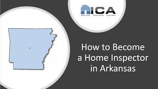 How to Become a Home Inspector in Arkansas - Arkansas Home Inspection Licensing