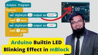 Arduino Tutorial 3: How to Program builtin LED | mBlock Programming | Faiz Rasool Online