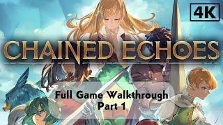 Chained Echoes Part 1 | Full Game Walkthrough | No Commentary | 4K 60FPS