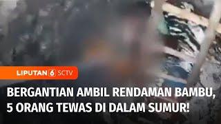 Viral! Insiden Sumur Maut di Pamekasan Madura, 5 Orang Tewas | Liputan 6