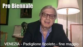 PRO BIENNALE SGARBI E SALVO NUGNES AL PADIGLIONE SPOLETO A  VENEZIA CON ARTISTI DA TUTTO IL MONDO