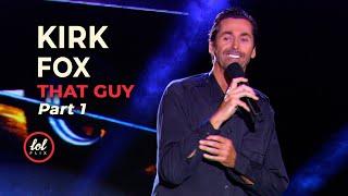 Kirk Fox • That Guy • Part 1• | LOLflix