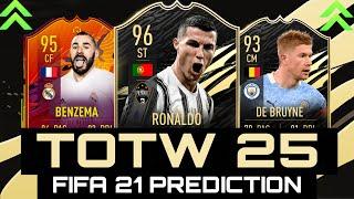 FIFA 21 | TOTW 25 PREDICTION  FT. CR7, BENZEMA, DE BRUYNE...