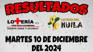 RESULTADO LOTERIA DE LA CRUZ ROJA, LOTERIA DEL HUILA DEL MARTES 10 DE DICIEMBRE DEL 2024