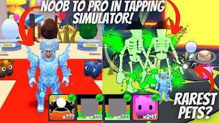 NOOB TO PRO WITH RARE PETS IN TAPPING SIMULATOR (ROBLOX)