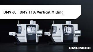 DMV 60 | DMV 110: Vertical Milling Machines with Highest Precision