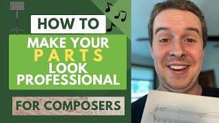 How to Make Your Parts Look Professional - Advice for Young Composers