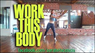 Dance Fitness with Sarah Placencia - Work This Body (Warm-Up)