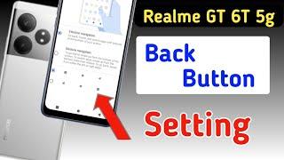 Realme gt 6t Back Button Settings /Realme gt 6t Back Button Change/Realme gt 6t 5g