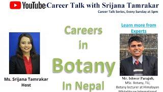 Careers in Botany in Nepal | Scope Bachelor of science in Botany in Nepal with Mr. Ishwor Parajuli