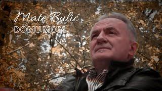 MATE BULIĆ- DOMU MOM