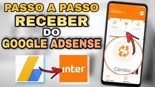 PASSO A PASSO para RECEBER DO GOOGLE ADSENSE pelo BANCO INTER