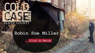 Cold Case Beaver County - Robin Sue Miller