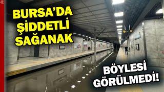 Metro ve caddeler sular altında kaldı! Bursa'da şiddetli sağanak sonrası sel | A Haber