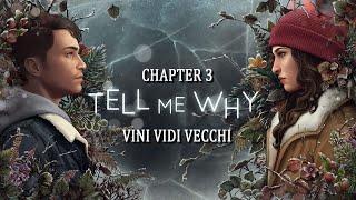 Tell Me Why Chapter 3 | Vini Vidi Vecchi | Long Playthrough | Good Ending ?? + All Collectibles 100%