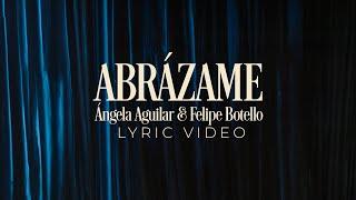 Ángela Aguilar, Felipe Botello - Abrázame (Lyric Video)