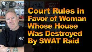 Court Rules in Favor of Woman Whose House Was Destroyed By SWAT Raid