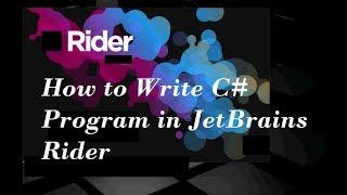 How to Write C# Program in JetBrains Rider