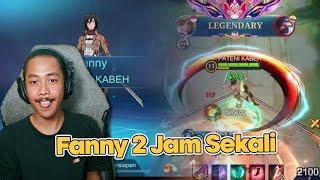 Dapet Fanny 2 Jam Sekali️Langsung Maen ALL OUT  - Mobile Legends