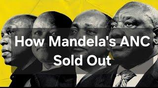 Nelson Mandela's ANC Selling Out | Choosing Money over The Freedom Charter
