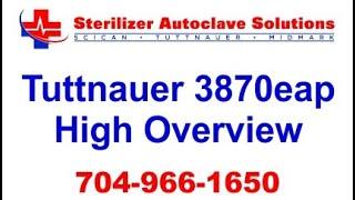 Tuttnauer 3870eap Autoclave High Overview