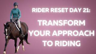 Day 21: Transform Your Approach to Riding