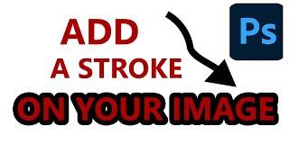 How to add a stroke on an Image in Photoshop | How to Add  stroke on text