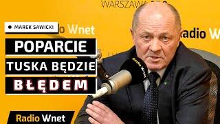 Marek Sawicki: Poparcie Tuska w wyborach będzie błędem. Mentzen nie będzie kandydatem na prezydenta