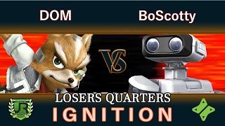 Ignition #70 LOSERS QUARTERS - DOM (Fox) vs BoScotty (ROB)
